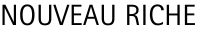 Nouveau Riche
